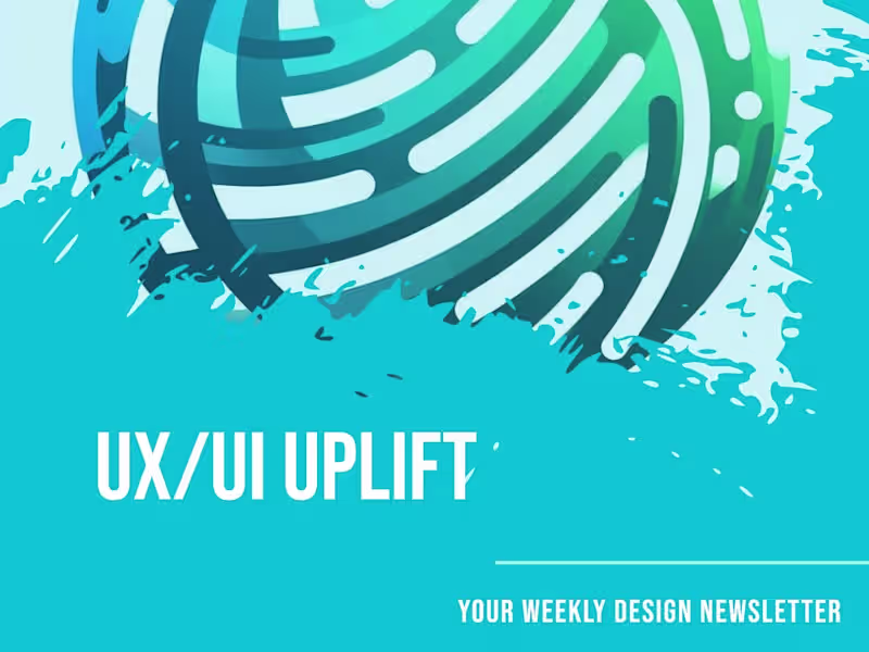 Cover image for UX/UI Uplift Newsletter