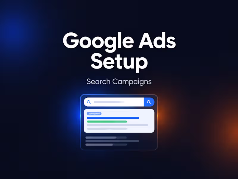 Cover image for Google Ads Search Campaign Setup