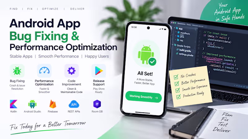 Cover image for Android Bug Fixing & Performance Optimization