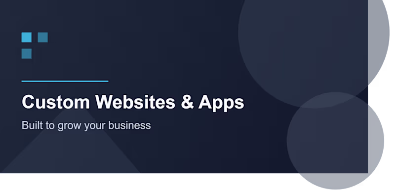Cover image for Custom Websites & Apps — Built to Grow Your Business