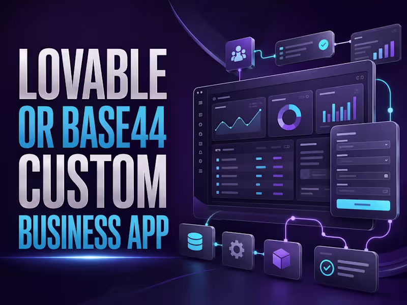 Cover image for Lovable or Base44 Custom Business App
