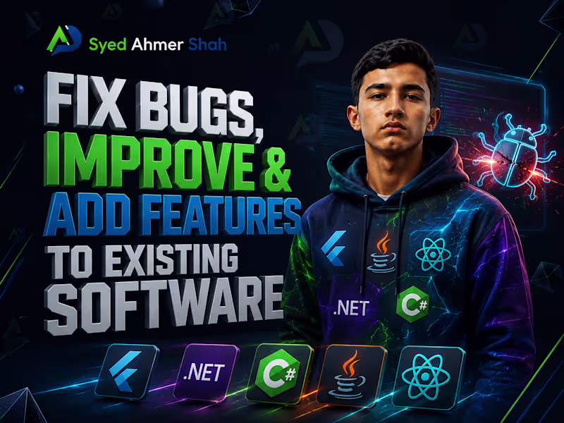Cover image for Fix Bugs, Improve & Add Features to Existing Software