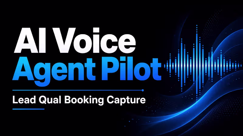 Cover image for AI Voice Agent Pilot — Lead Qual, Booking & Capture