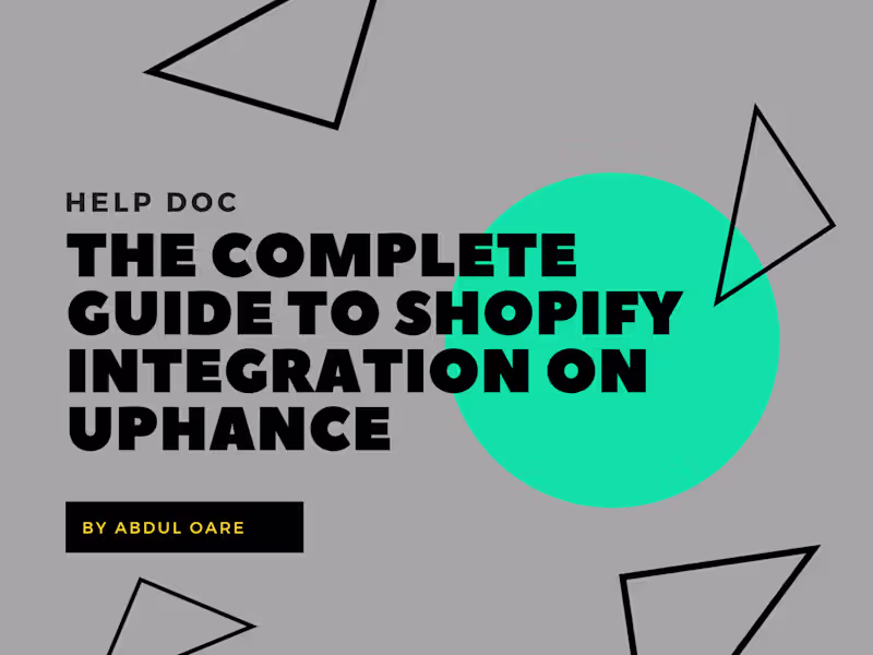Cover image for The Complete Guide to Shopify Integration on Uphance