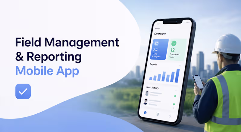 Cover image for 
Field Management & Reporting Mobile