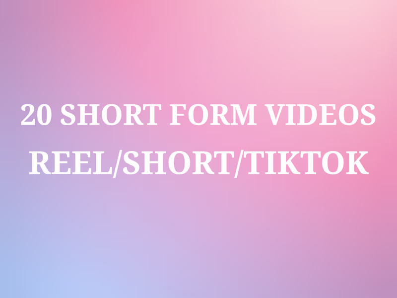 Cover image for 20 Reel/Short/Tiktok Video