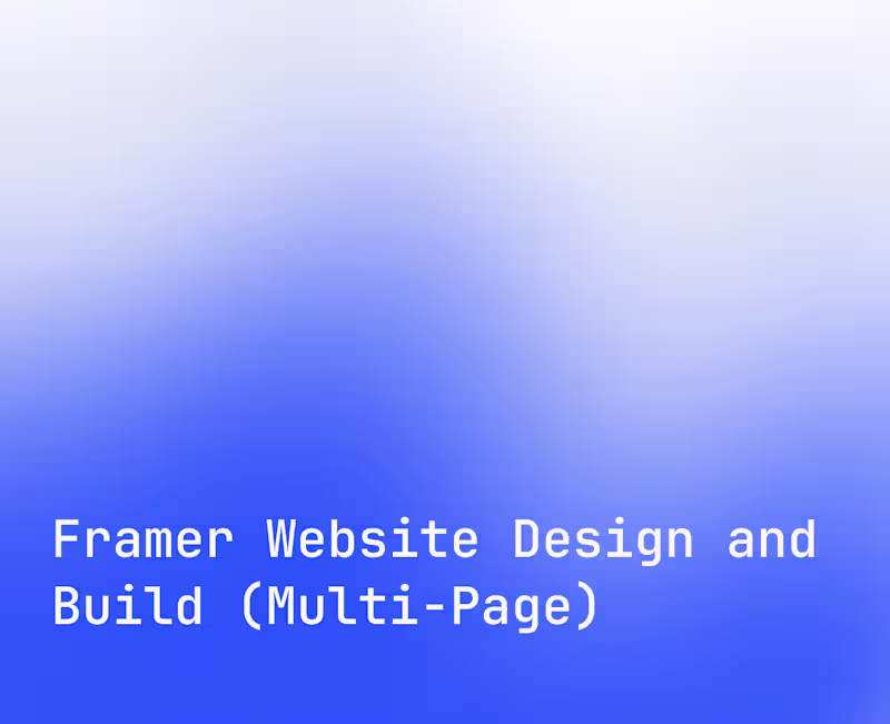 Cover image for Framer Website Design and Build (Multi-Page)