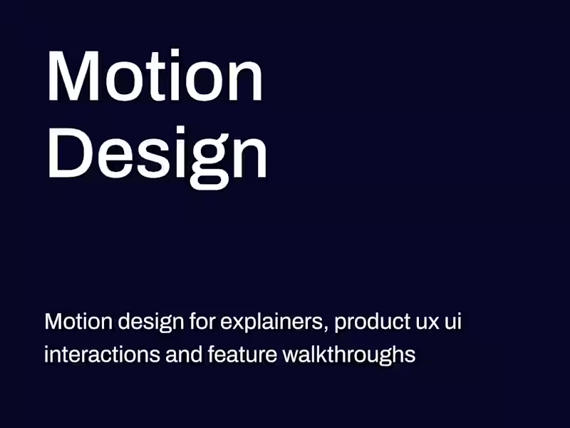 Cover image for Motion Design, UI Motion & 2D Explainers