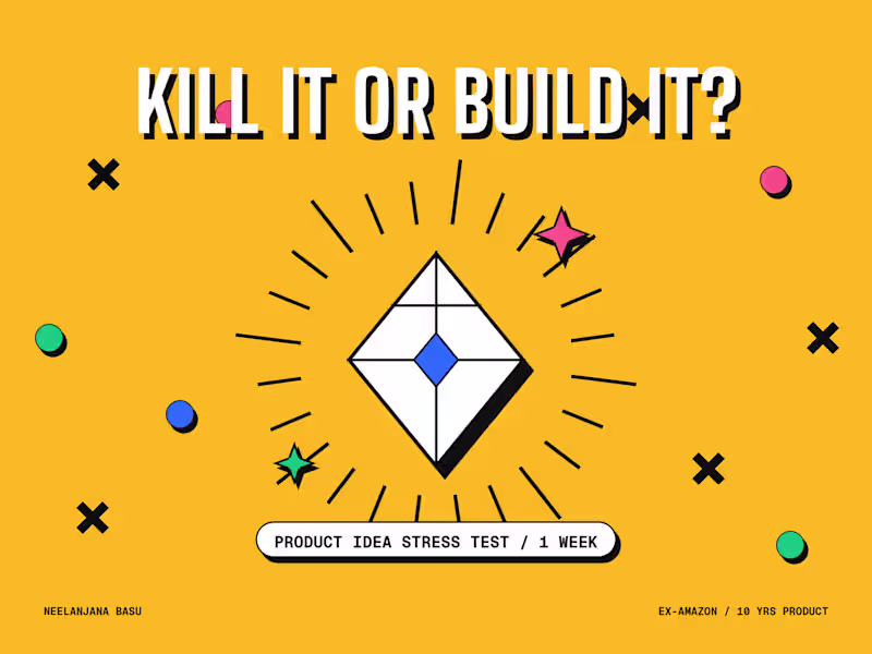 Cover image for Product idea stress test: kill it or build it