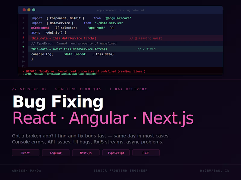 Cover image for I will fix your React, Angular or Next.js bugs fast