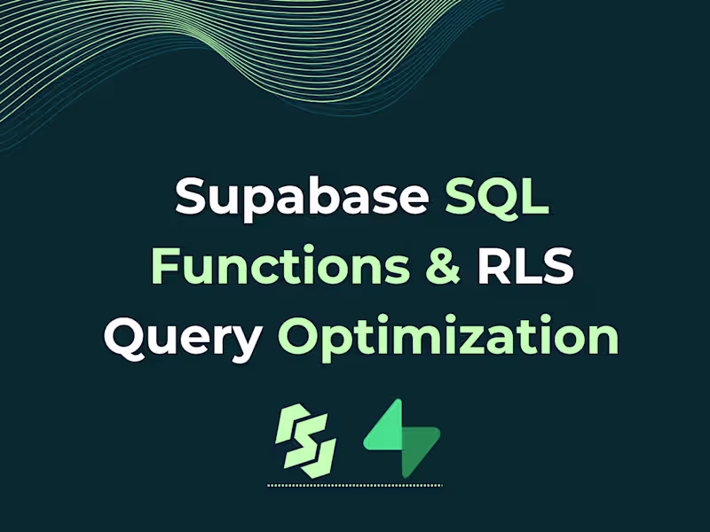 Cover image for Supabase SQL | Functions & RLS | Query Optimization