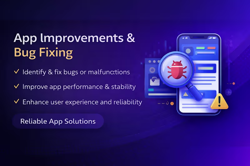Cover image for  App Bug Fixing & Performance Improvements