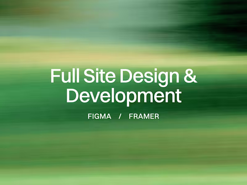 Cover image for Full Site Design and Development in Figma and Framer