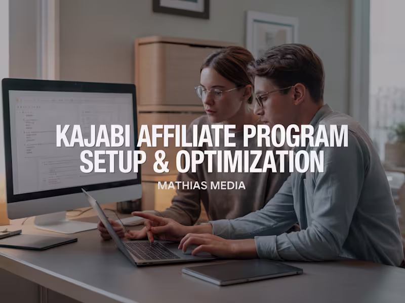 Cover image for Kajabi Affiliate Program Setup & Optimization