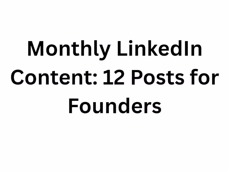 Cover image for Monthly LinkedIn Content: 12 Posts for Founders