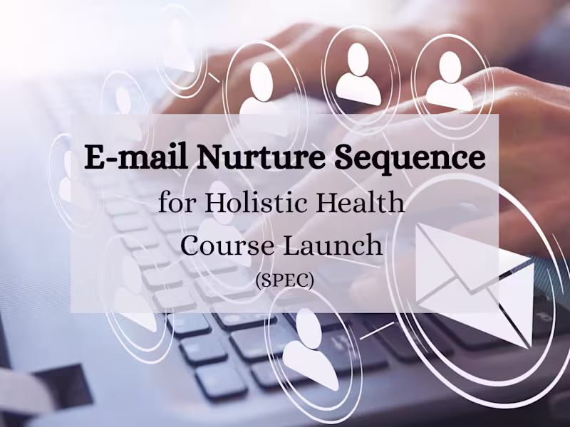 Cover image for 6-Part Nurture Sequence for Holistic Health Course Launch