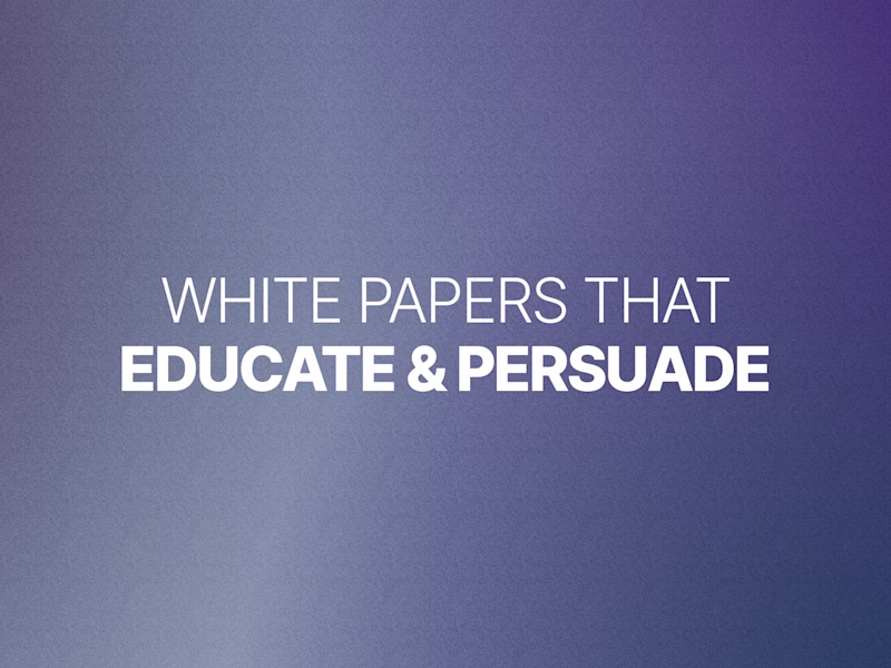 Cover image for White Papers that Educate & Persuade