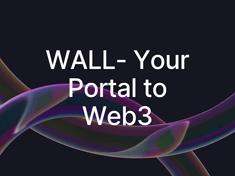 Cover image for WALL - Your Portal to Web3