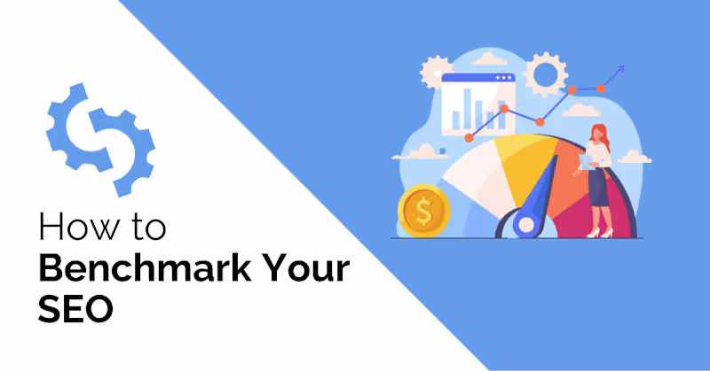 Cover image for Benchmark Your SEO in 5 Easy Steps + Essential Metrics to Measu…