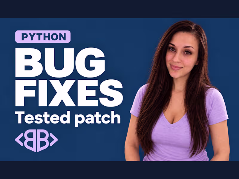 Cover image for Python Bug Fixes with a Tested Patch