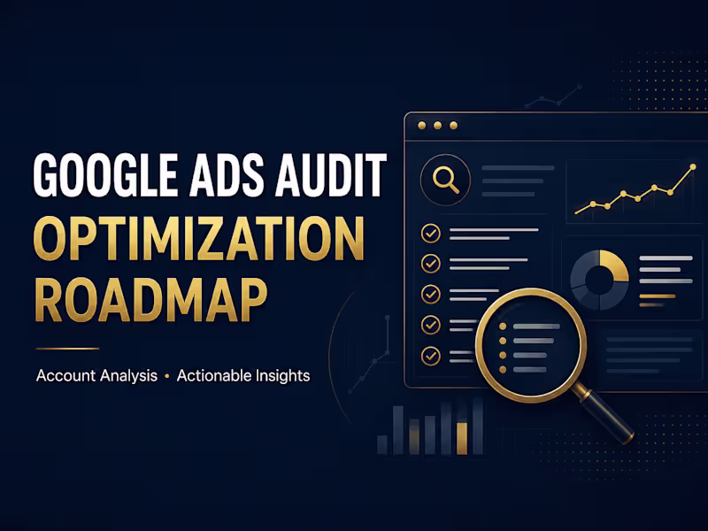Cover image for Google Ads Audit & Optimization Roadmap