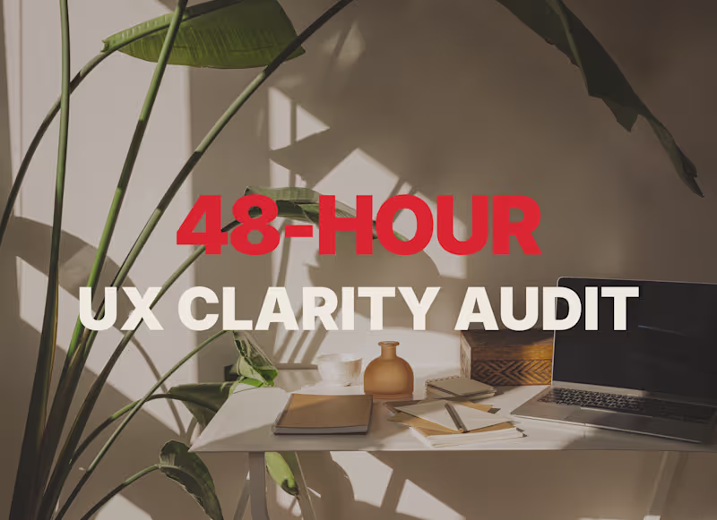Cover image for 48-Hour UX Clarity Audit