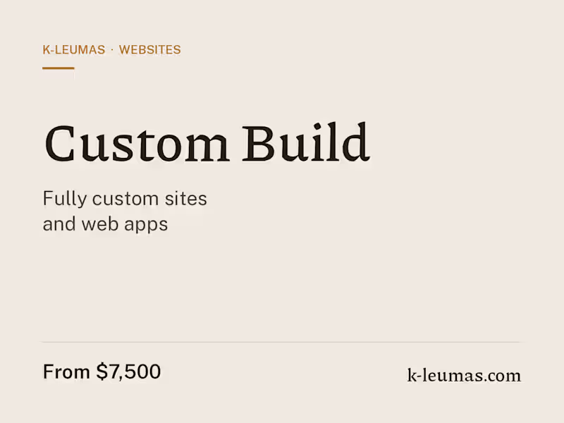 Cover image for Custom Build: a fully custom site or web app