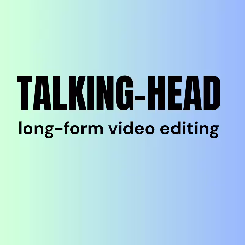 Cover image for Talking-Head YouTube Video Editing (Long-Form)