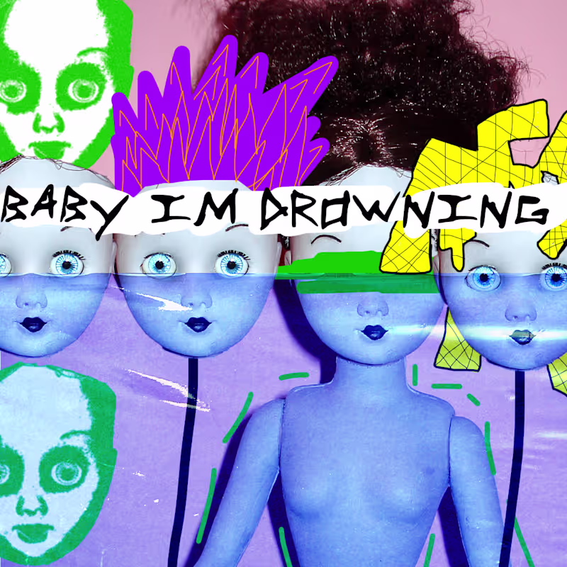 Cover image for BABY iM DROWNiNG// DESiGN BY