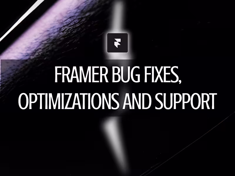 Cover image for Framer bug fixes, optimizations and support