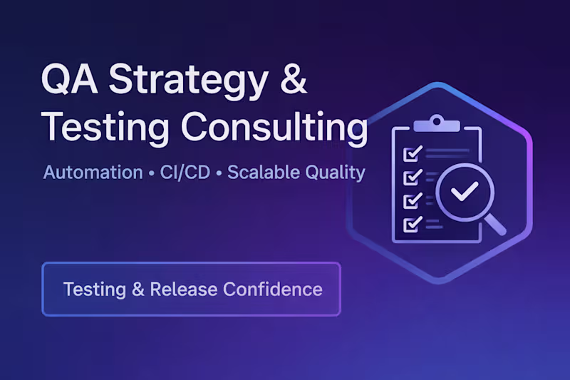 Cover image for QA Strategy & Test Automation Consulting for Web & SaaS Teams