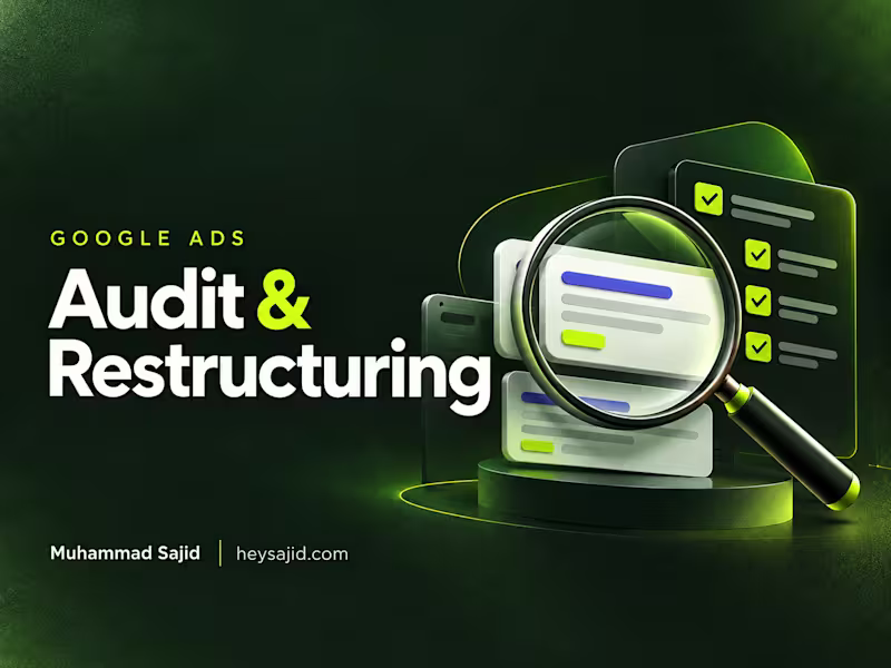Cover image for Google Ads Audit and Campaign Restructuring