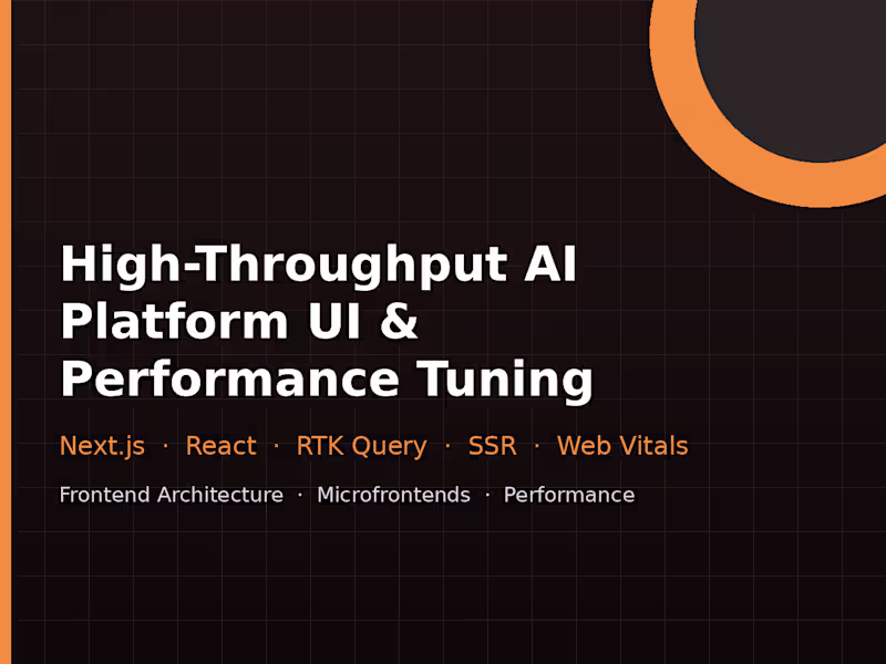 Cover image for High-Throughput AI Platform UI & Performance Tuning