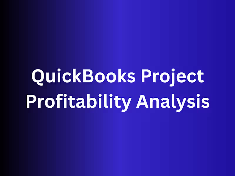 Cover image for QuickBooks Project Profitability Analysis