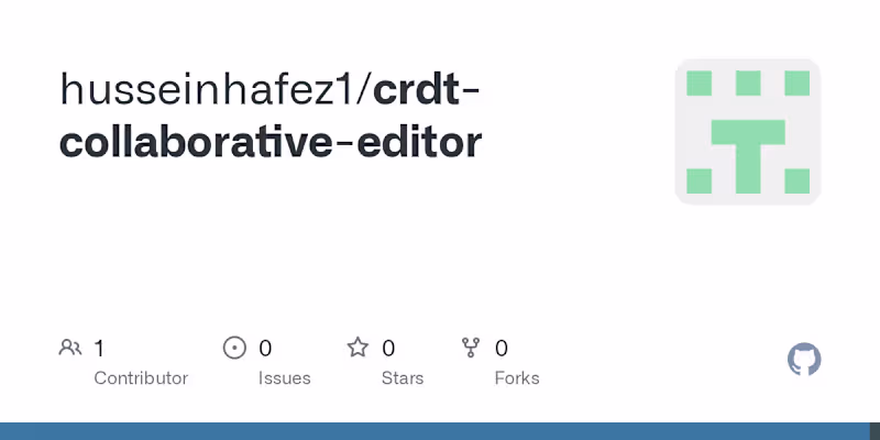 Cover image for GitHub - husseinhafez1/crdt-collaborative-editor