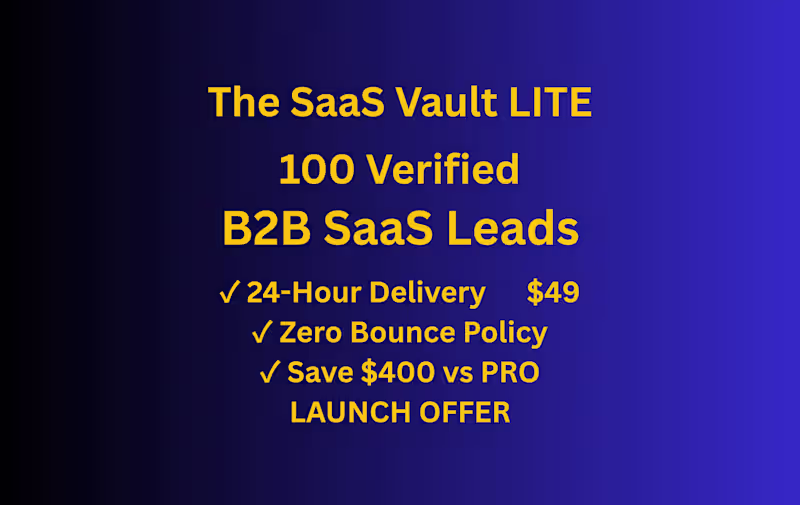 Cover image for The SaaS Vault LITE: 100 Verified B2B SaaS Leads in 24 Hours