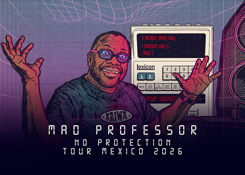 Cover image for Mad Professor — No Protection Tour Mexico 2026