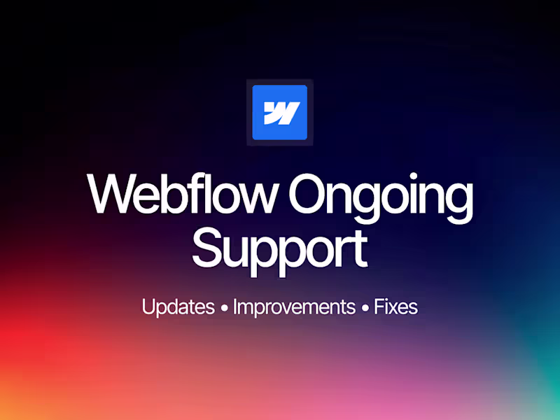 Cover image for Webflow Support - Ongoing Updates, Optimization & Support