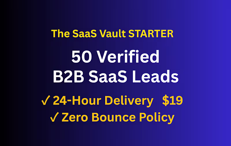 Cover image for The SaaS Vault STARTER: 50 Verified B2B SaaS Leads for $19