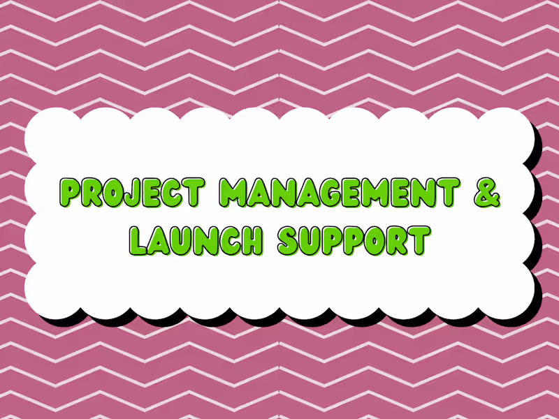 Cover image for Project Management & Launch Support