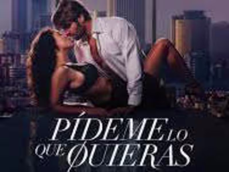 Cover image for Pídeme lo que quieras Película Completa