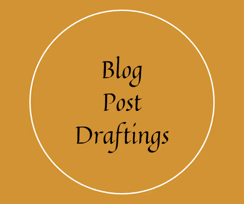 Cover image for Blog Post Drafting:  Individual Posts 