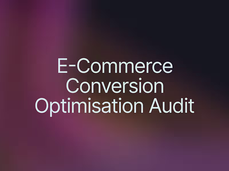 Cover image for E-Commerce Conversion Optimisation Audit
