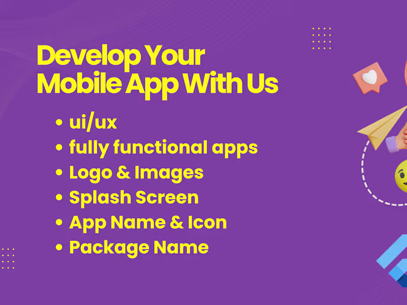 Cover image for I will develop A android and ios app for you. Using flutter.