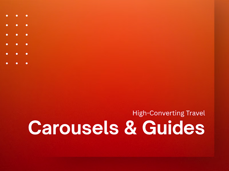 Cover image for High-Converting Travel Carousels & Guides