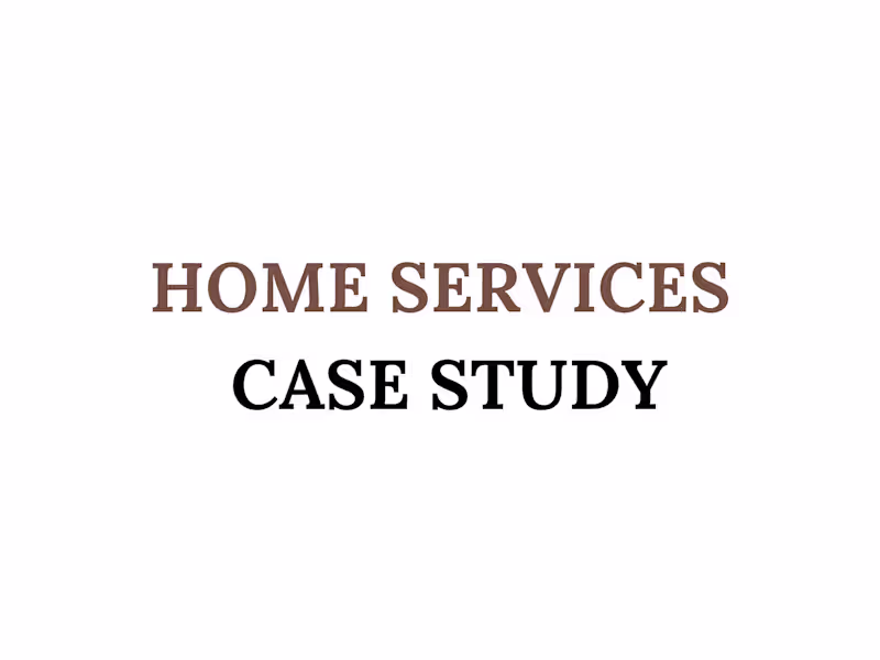 Cover image for Home Services Case Study