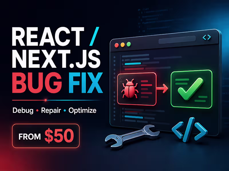 Cover image for I will fix React and Next.js bugs and frontend issues