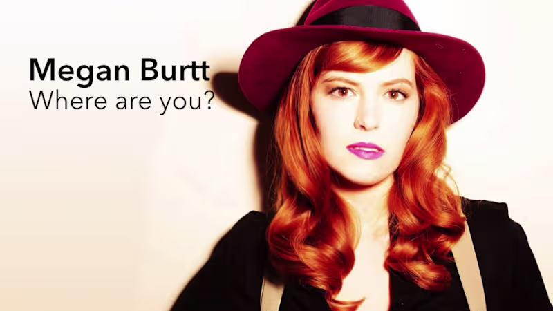 Cover image for Megan Burtt - Where are you? Produced by Marialicia Leon