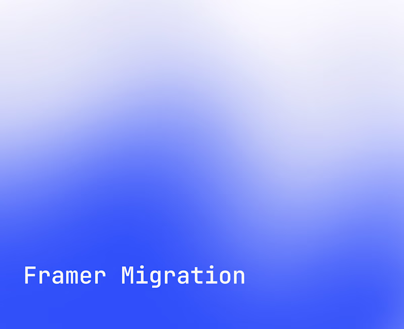 Cover image for Framer Migration