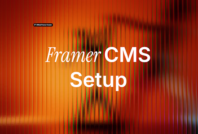 Cover image for Framer CMS Setup